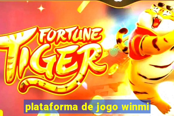 plataforma de jogo winmi